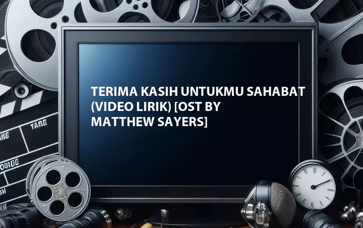 Video Lirik) [OST by Matthew Sayers