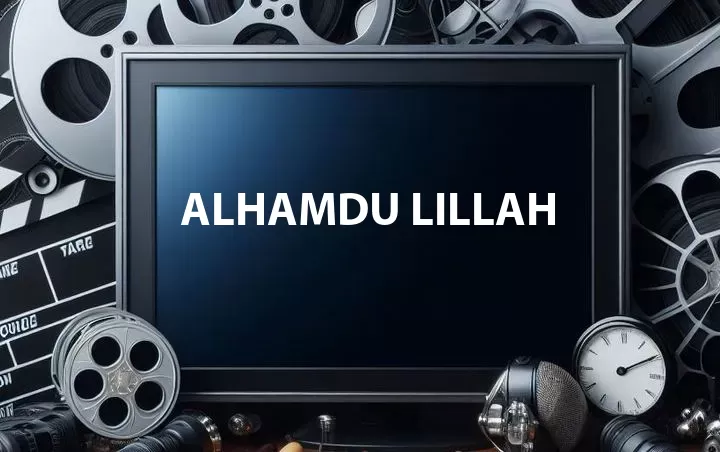 Alhamdu Lillah