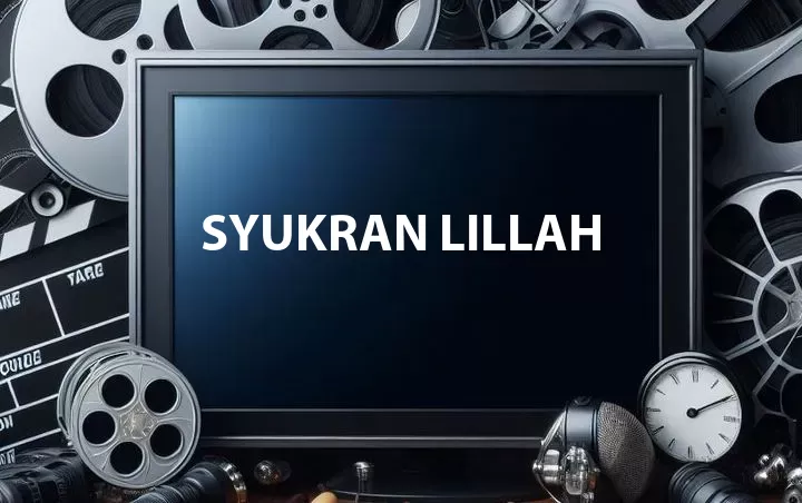 Syukran Lillah
