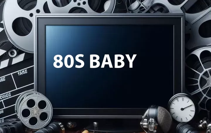80s Baby