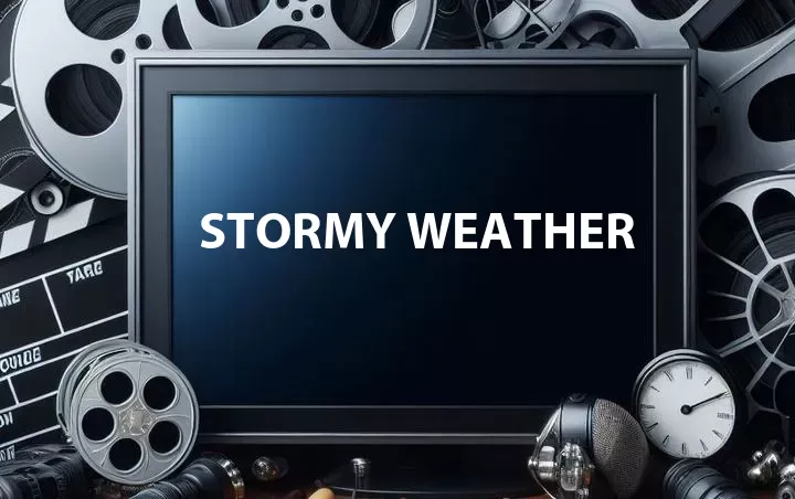 Stormy Weather