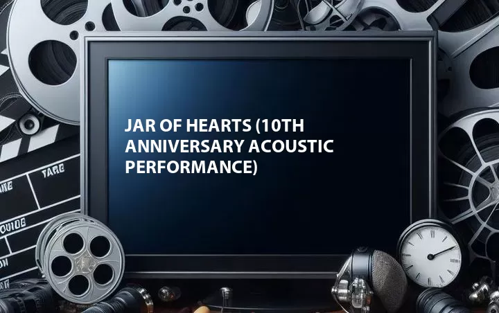 Jar of Hearts (10th Anniversary Acoustic Performance)