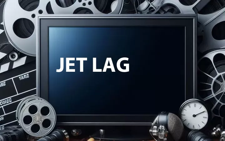 Jet Lag