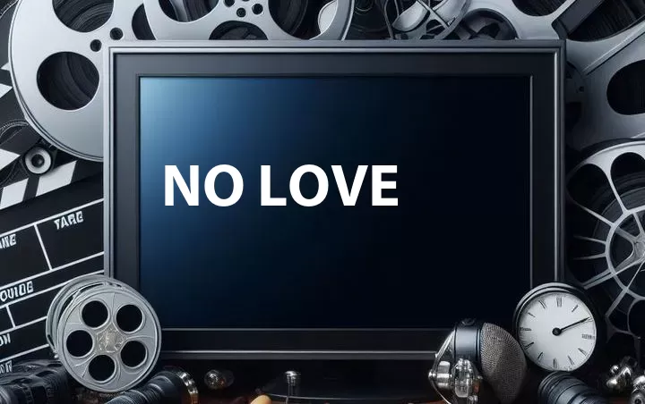 No Love