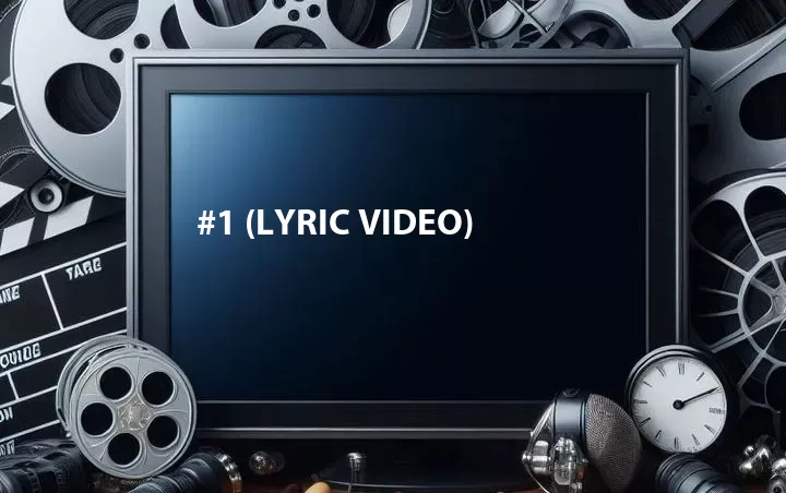 #1 (Lyric Video)