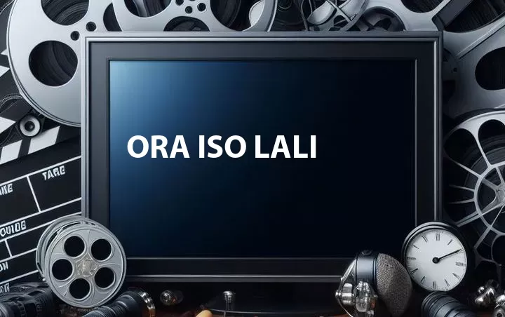 Ora Iso Lali