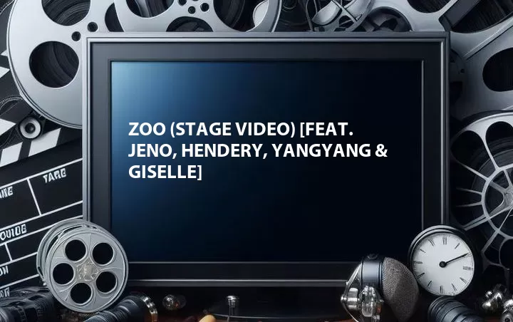 Zoo (Stage Video) [Feat. Jeno, Hendery, Yangyang & Giselle]