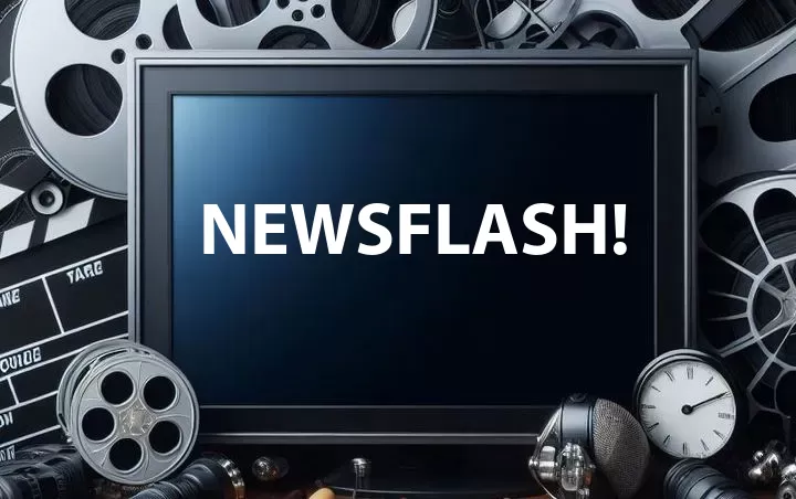 Newsflash!